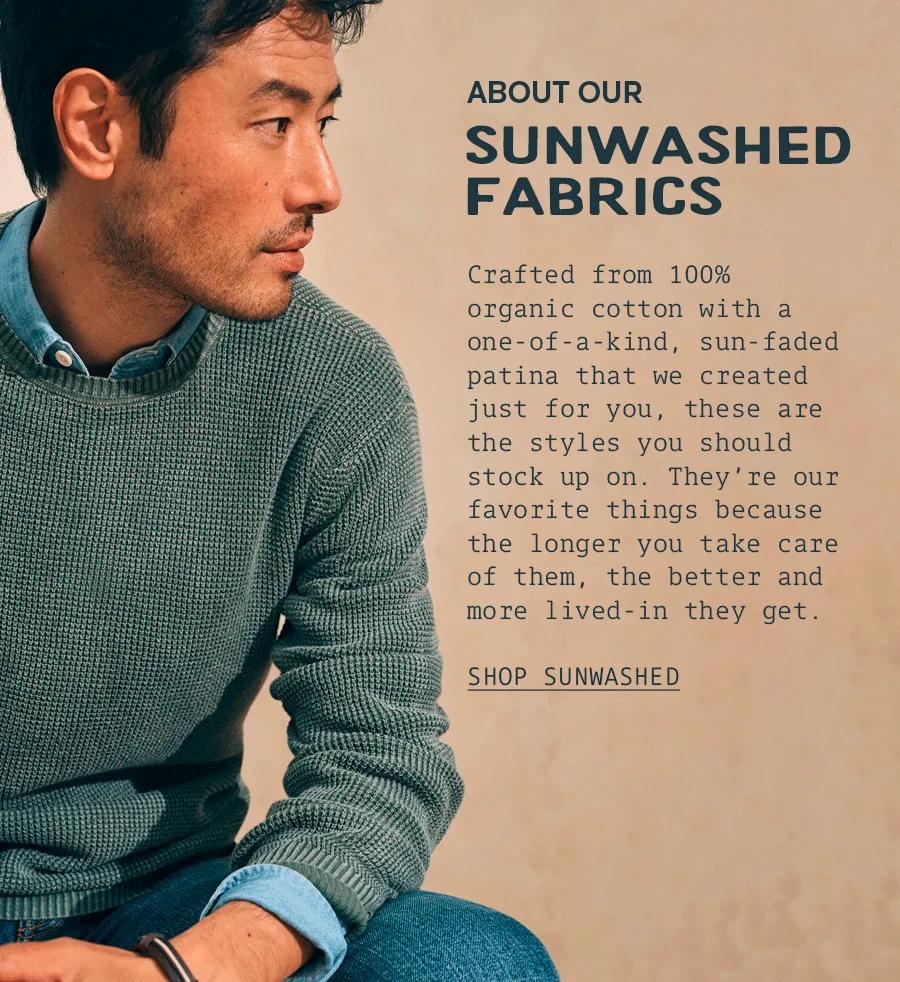 About our sunwashed fabrics