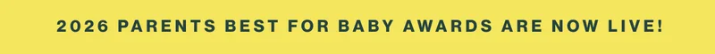 2026 Parents Best for Baby Awards are now Live
