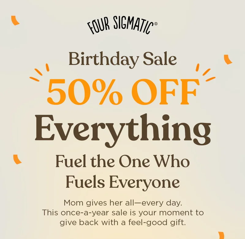 Birthday Sale: 50% OFF EVERYTHING