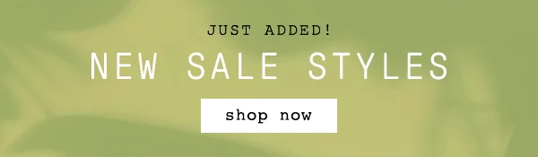 just addeed! New Sale Styles, shop now