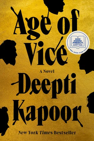Book | Age of Vice: A GMA Book Club Pick (A Novel) By Deepti Kapoor.