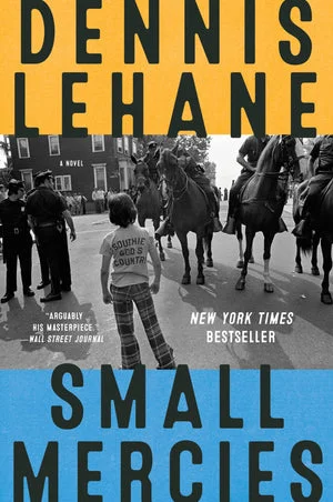 Book | Small Mercies By Dennis Lehane.
