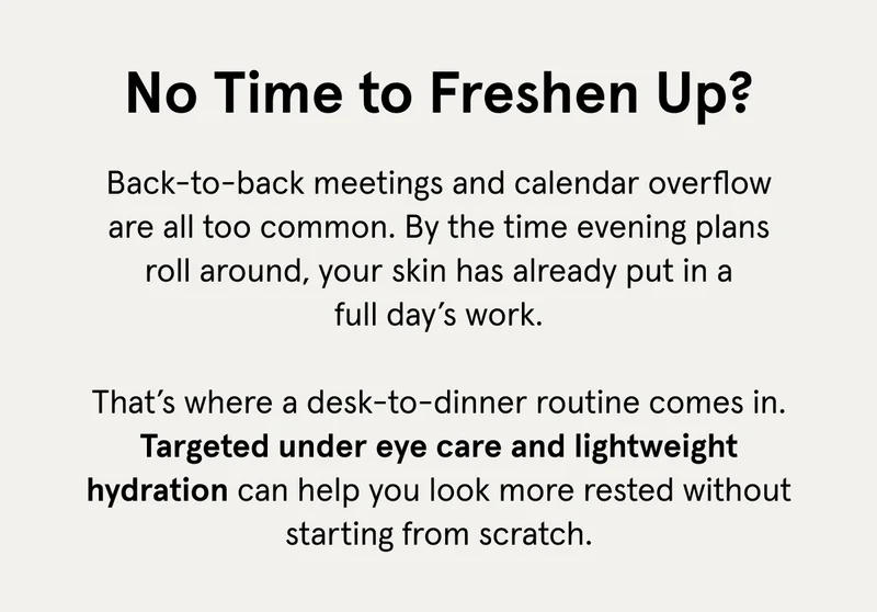 Look more rested without starting from scratch!