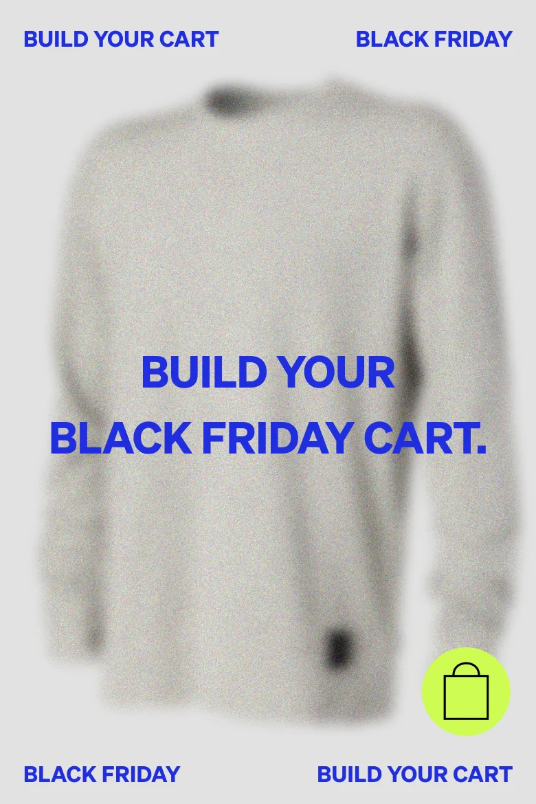 Build your Black Friday cart.