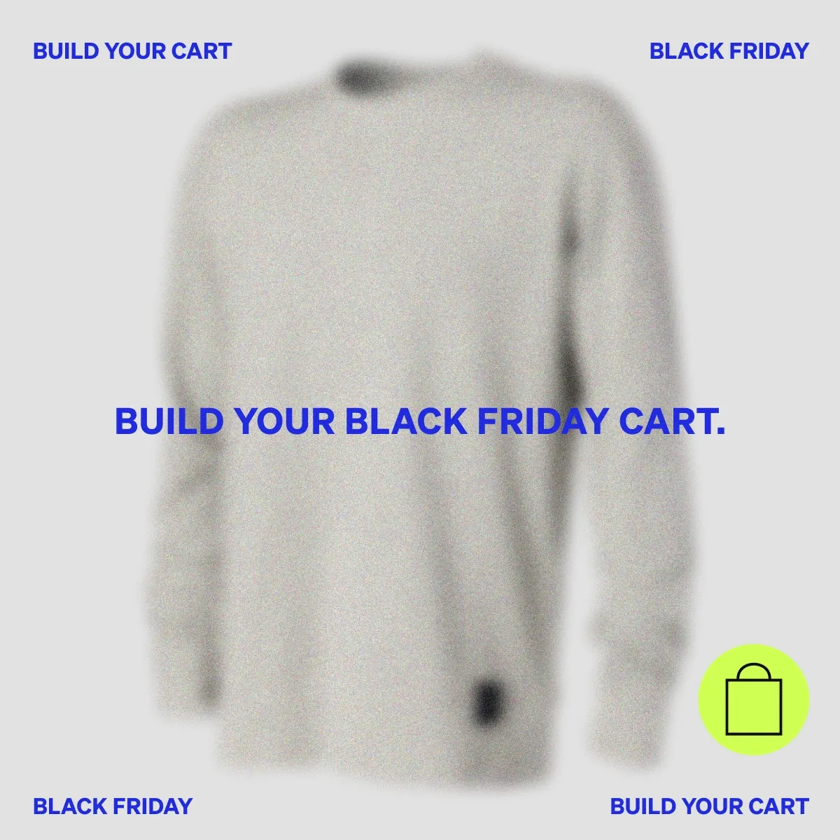 Build your Black Friday cart.