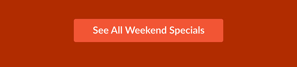 See All Weekend Specials