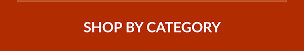 SHOP BY CATEGORY