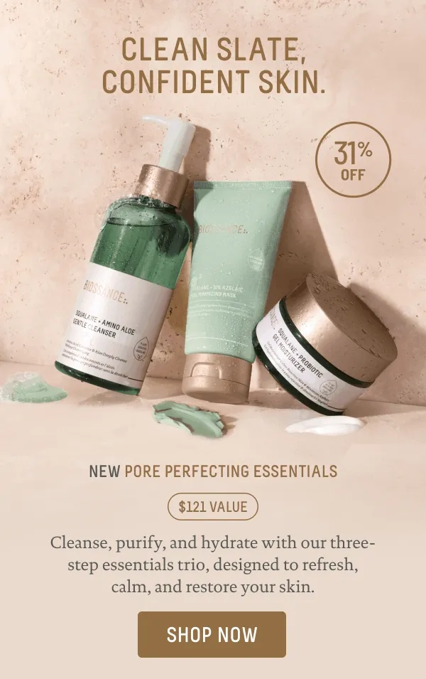 Clean Slate. Confident Skin. 31% Off.