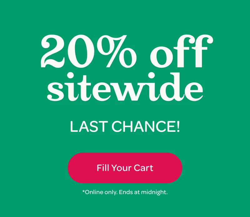 20% off sitewide - Last Chance! - Fill your cart - *Online only. Ends at midnight.