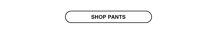 Shop Pants