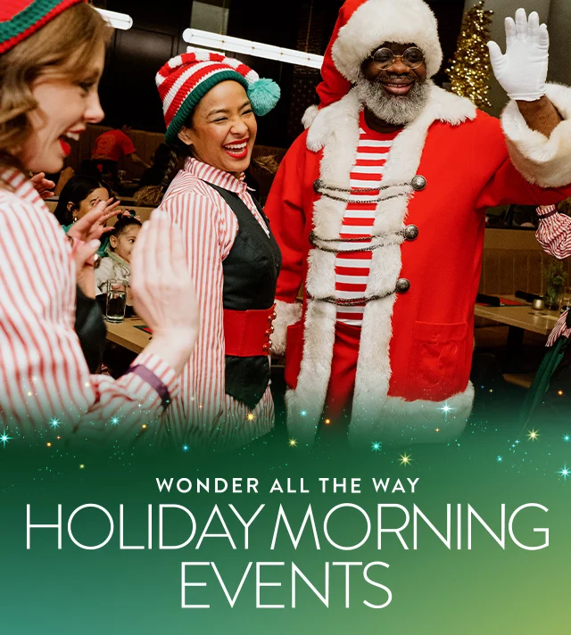 Wonder all the way: holiday morning events. Santa and elves.