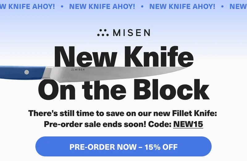 MIsen. Knew Knife On the Block, Pre-order the NEW Filet Knife to save 15% with code discount code