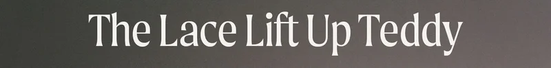 The Lace Lift Up Teddy