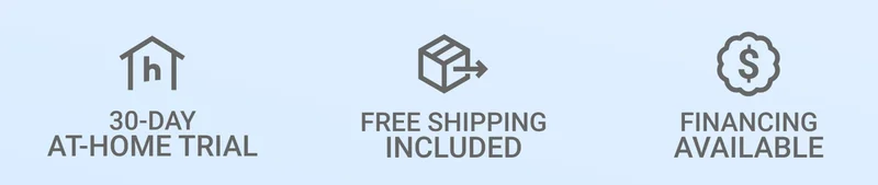30-Day At-Home Trial. Free Shipping Included. Financing Available.