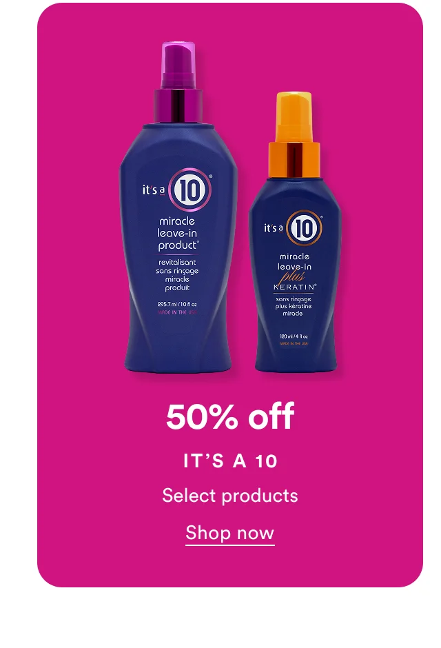 50% off | It's a 10 | Select products