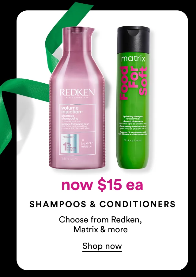 Now $15 ea | Shampoo & conditioner