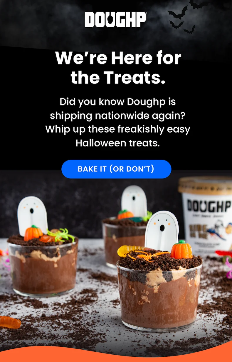 We're here for the treats! Did you know Doughp is shipping nationwide again? Whip up these freakishly easy Halloween treats.