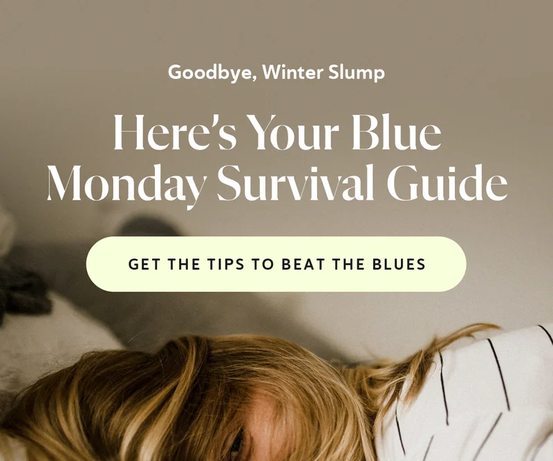 Goodbye, Winter Slump—Here’s Your Blue Monday Survival Guide [GET THE TIPS TO BEAT THE BLUES]