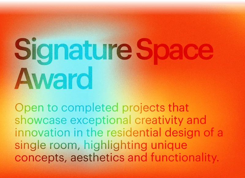 Signature Space: Open to completed projects that showcase exceptional creativity and innovation in the residential design of a single room, highlighting unique concepts, aesthetics and functionality