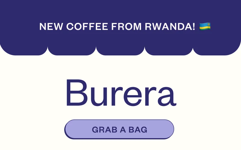 New coffee from Rwanda! Burera Grab a Bag