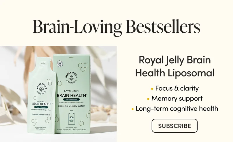 Brain-Loving Bestsellers    Royal Jelly Brain Health Liposomal  More focus & clarity Memory support  Long-term cognitive health