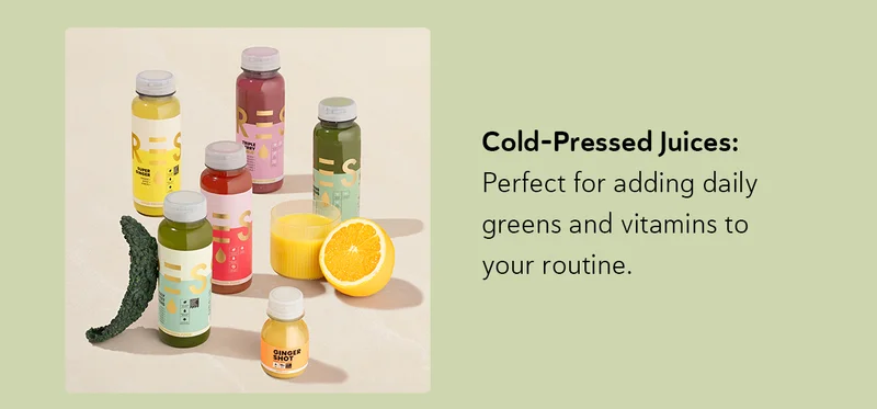 Cold-Pressed Juices: Perfect for adding daily greens and vitamins to your routine.