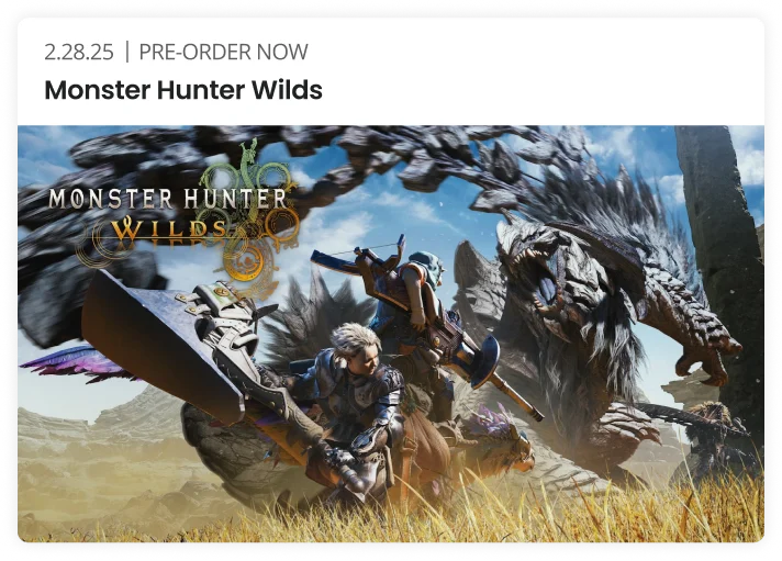 2.28.25 | PRE-ORDER NOW Monster Hunter Wilds