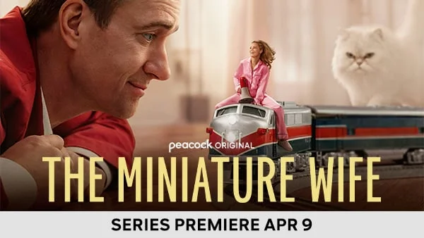 The Miniature Wife - Series Premiere Apr 9