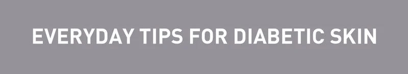 EVERYDAY TIPS FOR HEALTHY SKIN