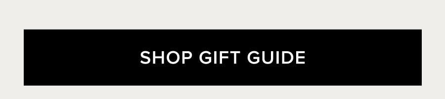 SHOP GIFT GUIDE
