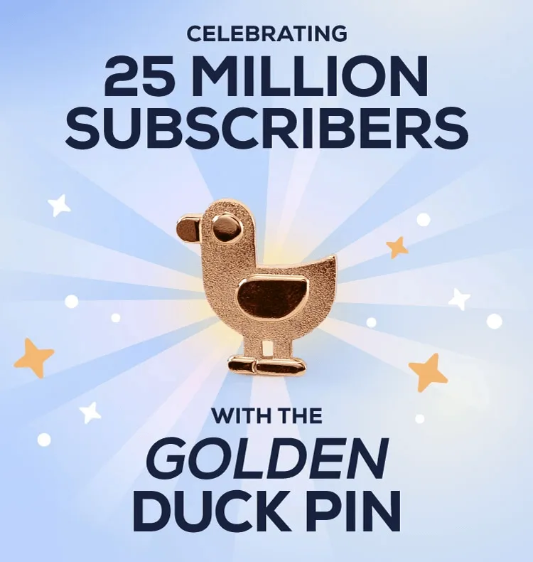 Celebrating 25 Million Subscribers with the Golden Duck Pin