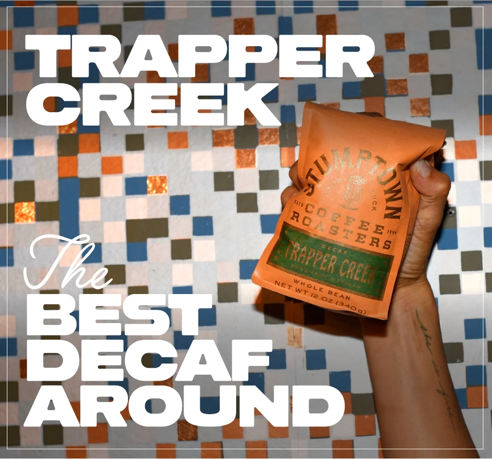 Trapper Creek: The Best Decaf Around