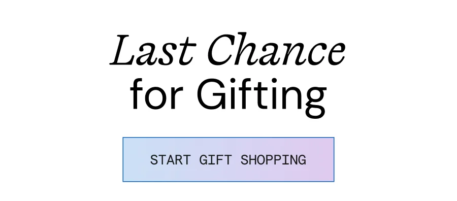 Last Chance for Gifting!