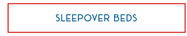 SLEEPOVER BEDS