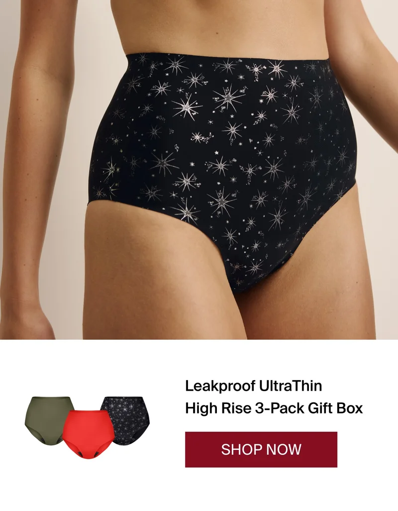 Leakproof UltraThin High Rise 3-Pack Gift Box. SHOP NOW.