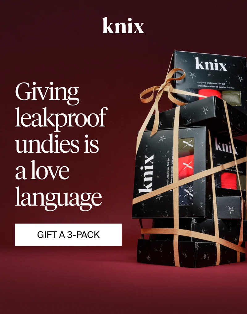 Knix: Giving leakproof undies is a love language. GIFT A 3-PACK.