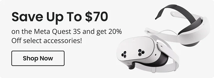 Save up to $70 on the Meta Quest 3S + 20% on Select Meta Accessories