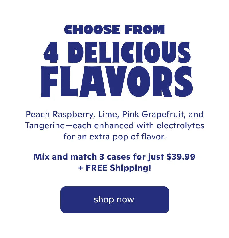 Choose from 4 delicious flavors
