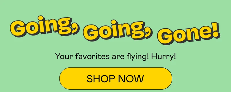 Going, Going, Gone! - Shop Now