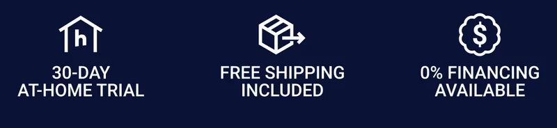 30-day at-home trial Free shipping included 0% Financing available