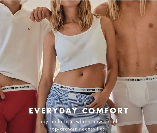 Everyday comfort                                            Say hello to a whole new set of top-drawer necessities.