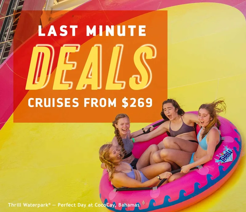 LAST MINUTE DEALS - CRUISES FROM $269