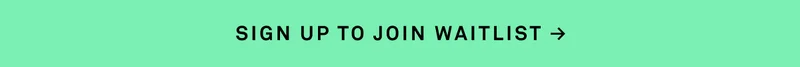 Sign up to join wait list