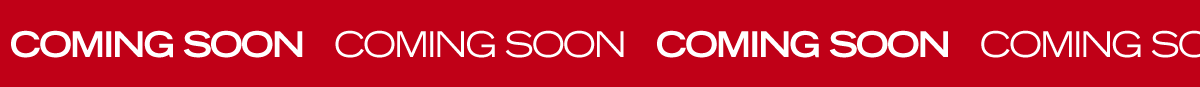 sliding banner that reads 'coming soon'