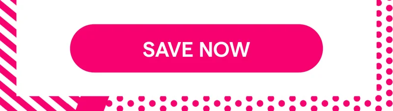 SAVE NOW
