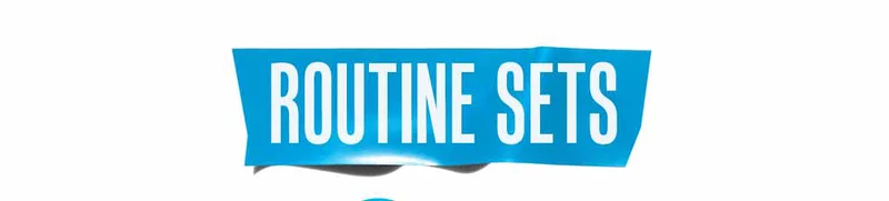 Routine Sets