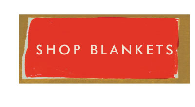 SHOP BLANKETS