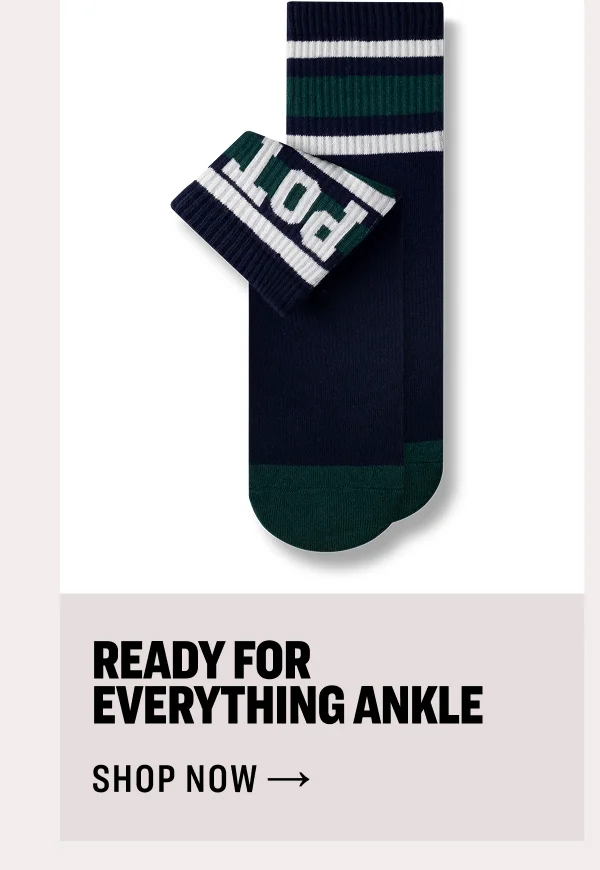 Ready for Everything Ankle