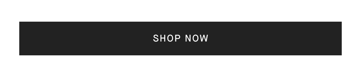 [SHOP NOW]