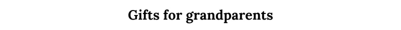 Gifts for grandparents